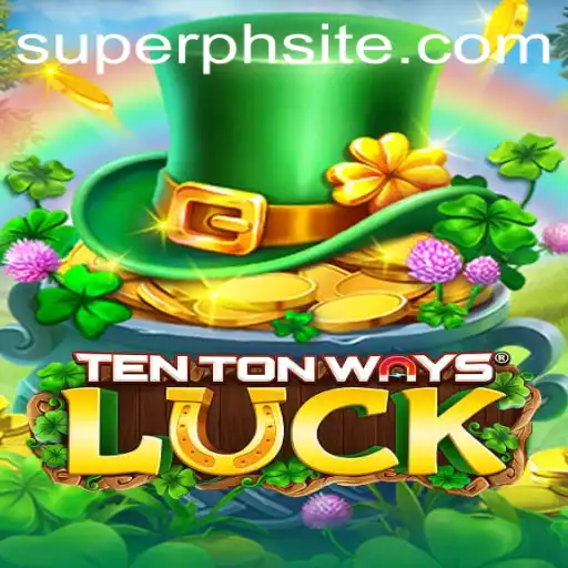 Unveiling the Thrilling World of TenTonWaysLuck